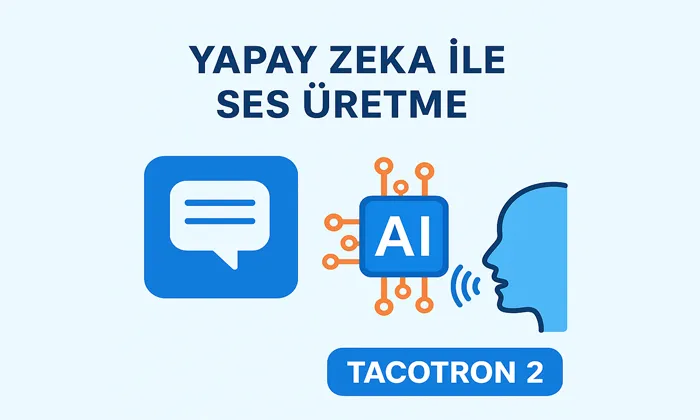Tacotron 2: Metinden İnsan Sesine Dönüştüren Yapay Zeka Tacotron 2 metinden insan sesine dönüştüren yapay zeka için kapak görseli. Üst kısımda Yapay Zeka ile Ses Üretme yazıyor. Altta ise Yapay Zeka Figürleri ve insan silüeti yer alıyor.
