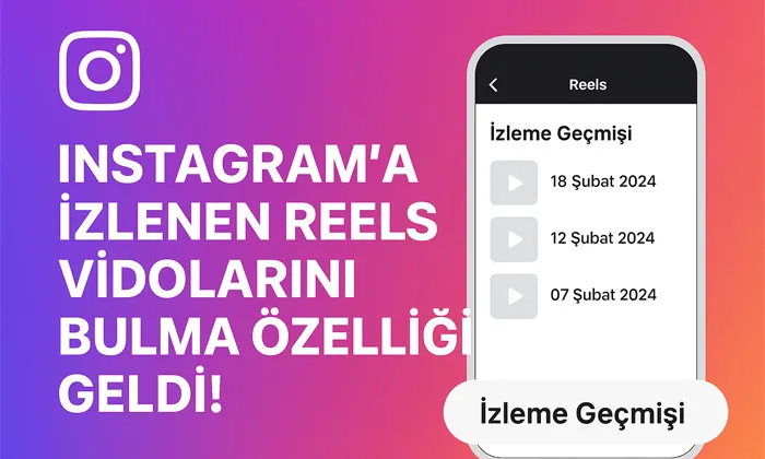 Instagram'da İzlenen Reels Vidolarını Bulma Özelliği Geldi. Kaybettiğiniz Videolar Artık Elinizin Altında Instagram'a İzlenen Reels Vidolarını Bulma Özelliği duyurusunu gösteren görsel. “Instagram’a İzlenen Reels Vidolarını Bulma Özelliği Geldi!” yazısı ve bir telefon ekranında Reels izleme geçmişi bölümü yer alıyor.