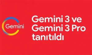 İşte Karşınızda Gemini 3 ve Gemini 3 Pro Iste Karsinizda Gemini 3 ve Gemini 3 Pro