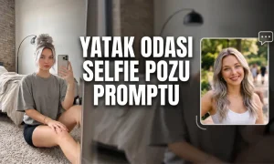 Yatak Odası Selfie Pozu Promptu Yatak Odası Selfie Pozu Promptu başlıklı öne çıkan görsel.