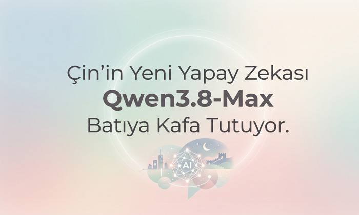 Çinin Yeni Yapay Zekası Qwen3.8-Max 'in haber yazısının öne çıkan görseli