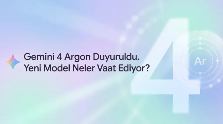 Gemini 4 Argon Duyuruldu. Yeni Model Neler Vaat Ediyor? Gemini 4 Argon Duyuruldu. Yeni Model Neler Vaat Ediyor başlıklı kapak fotoğrafı.