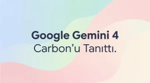 Google Gemini 4 Carbon'u Tanıttı. Google Gemini 4 Carbon'u Tanıttı başlıklı kapak fotoğrafı.
